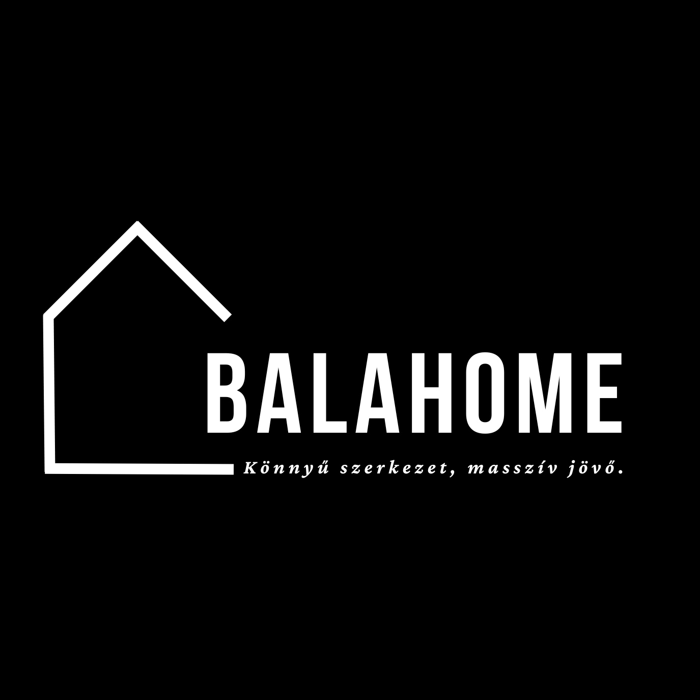 BalaHome - Könnyűszerkezetes épületek építése
